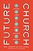 Future Church: Seven Laws o...