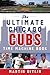 The Ultimate Chicago Cubs Time Machine Book