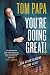 You're Doing Great! by Tom Papa
