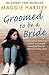 Groomed to be a Bride (A Maggie Hartley Foster Carer Story)