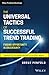 The Universal Tactics of Successful Trend Trading: Finding Opportunity in Uncertainty