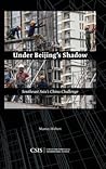 Under Beijing's Shadow: Southeast Asia's China Challenge Under Beijing's Shadow: Southeast Asia's China Challenge