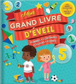 Mon grand livre d'éveil : nombres, contraires, couleurs, formes