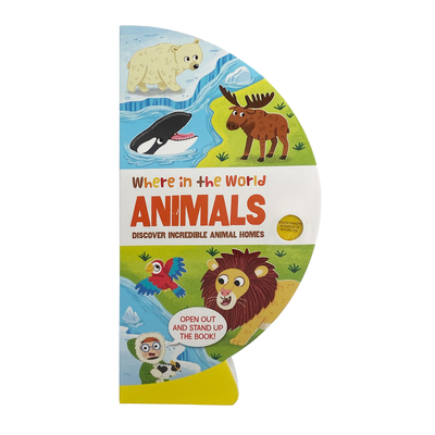Where in the World: Animals: Learn Animal Facts from All Around the World with this Fold-Out Globe! (Where in the World Series)