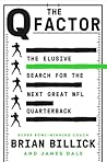 The Q Factor: The Elusive Search for the Next Great NFL Quarterback