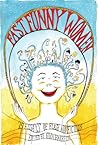 Fast Funny Women: 75 Essays of Flash Nonfiction