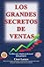 Los Grandes Secretos de Ventas by Cesar Lacayo