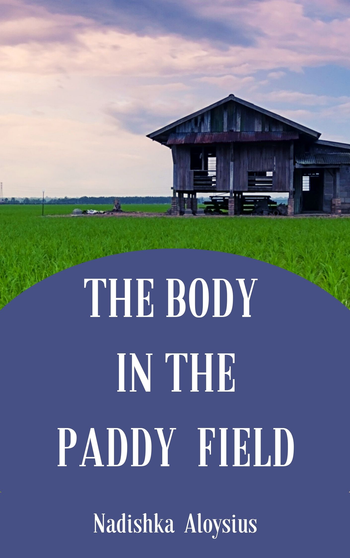 The Body in the Paddy Field (A Sri Lankan Mystery #1)
