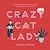 Crazy Cat Lady by Alison Davies Crazy Cat Lady by Alison Davies