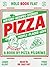 Pizza: Recipes, Stories, Hi...