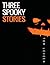 Three Spooky Stories
