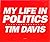 Tim Davis: My Life in Politics