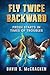 Fly Twice Backward: Fresh S...