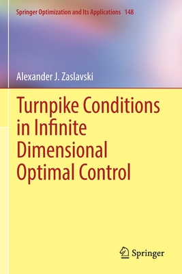 Turnpike Conditions in Infinite Dimensional Optimal Control (Springer Optimization and Its Applications, 148)