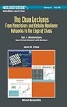 Chua Lectures, The: From Memristors and Cellular Nonlinear Networks to the Edge of Chaos - Volume I. Memristors: New Circuit Element with Memory (World Scientific Nonlinear Science Series a)