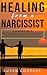 Healing From A Narcissist by Susan Courage