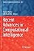 Recent Advances in Computational Intelligence (Studies in Computational Intelligence, 823)
