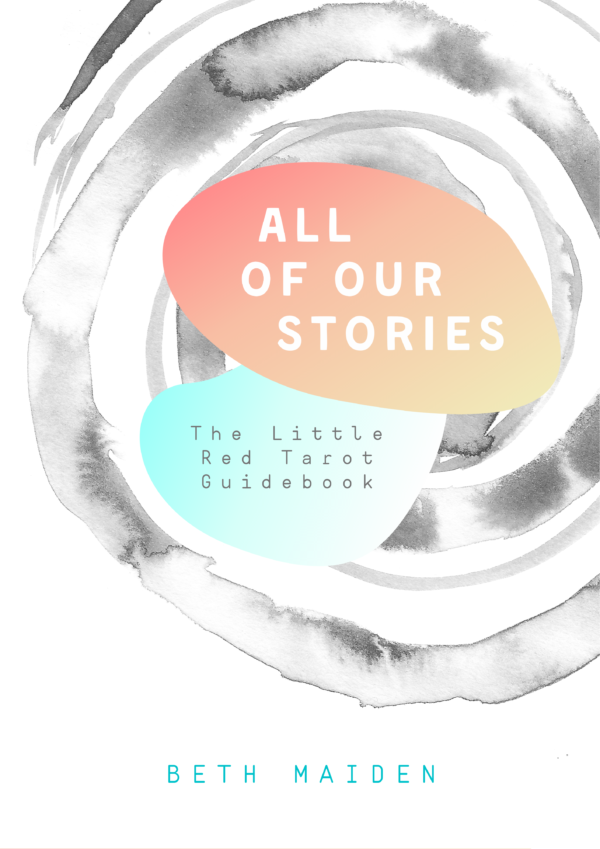All Of Our Stories: The Little Red Tarot Guidebook (Paperback)