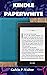 KINDLE PAPERWHITE by GALVIN P. WALTER
