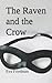 The Raven and the Crow by Eva Friedman