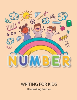 Number Writing for kids: Handwriting Practice Book For Kids Writing Page and Coloring Book : Numbers 1-10 : For Preschool, Kindergarten, and Kids Ages 3+ :8.5x11 : 50 pages
