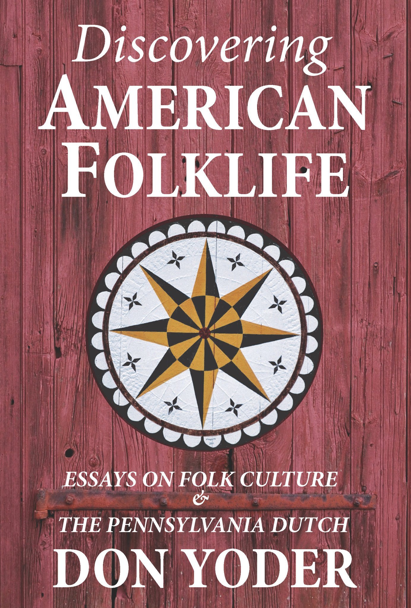 Discovering American Folklife: Essays on Folk Culture & the Pennsylvania Dutch (Office Product)