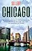 So lebt Chicago: Der perfek...