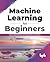 Machine Learning for Beginners by Harsh Bhasin