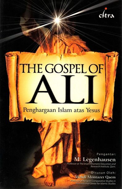 The Gospel of Ali: Penghargaan Islam atas Yesus