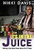It's In The Juice: Taking Life Back One Juice At A Time
