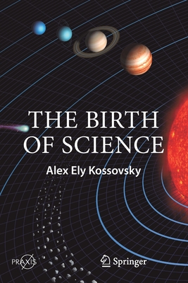 The Birth of Science (Popular Science)