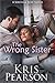 The Wrong Sister (Wicked in Wellington, #5)