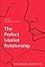 The Perfect Marital Relatio...