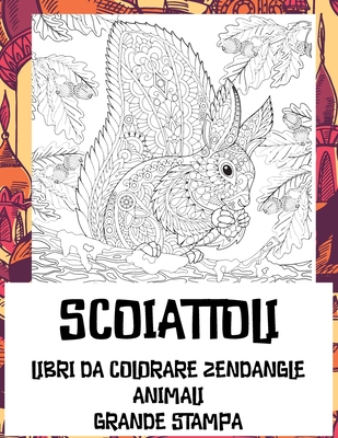 Libri da colorare Zendangle - Grande stampa - Animali - Scoiattoli