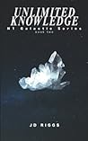 Unlimited Knowledge by JD Riggs