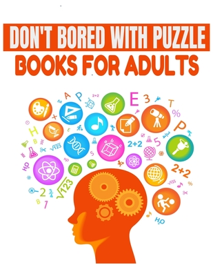 Don't bored with puzzle books for adults: Brain games with best word seraches and mazes and sudoku book's, puzzle with inspirationnal puzzles and solutions (activity book) large print themed hobbies puzzles book for adults
