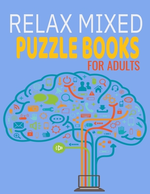 Relax mixed puzzle books for adults: Brain games with Variety Puzzle Book word seraches and mazes and sudoku book's, puzzle with inspirationnal puzzles and solutions (activity book) large print themed hobbies puzzles book for adults
