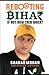 REBOOTING BIHAR: If Not Now Then When?