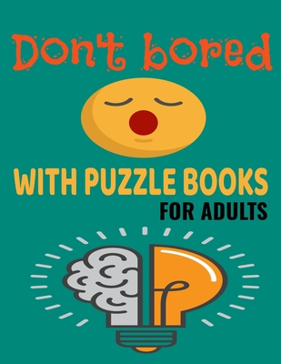Don't bored with puzzle books for adults: Brain games with best word seraches and mazes and sudoku book's, puzzle with inspirationnal puzzles and solutions (activity book) large print themed hobbies puzzles book for adults