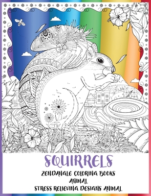 Zendangle Coloring Books - Animal - Stress Relieving Designs Animal - Squirrels