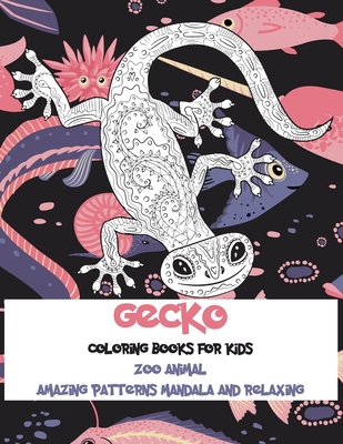 Zoo Animal Coloring Books for Kids - Amazing Patterns Mandala and Relaxing - Gecko