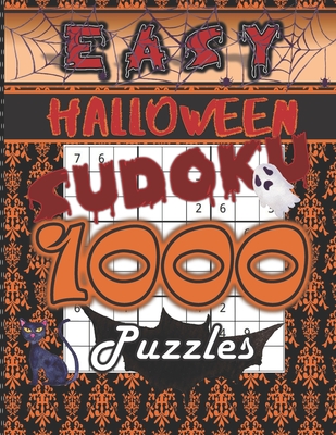 Halloween Easy Sudoku 1000 Puzzles: Easy, Math Logic Game for Your Big Brain, Workout Your Brain with One Fun Activity, Sudoku Books are Great Gifts and Wonderful Presents, Solutions Included