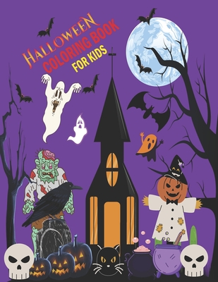 Halloween Coloring book for Kids: halloween coloring books for kids ages 4-8/coloring books for toddlers/zombie coloring book/my first coloring book/monsters coloring book/happy coloring book for kids/coloring and activity book for kids ages......