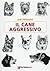 Il cane aggressivo. Gestion...