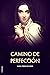 Camino de perfección: Letra Grande (Spanish Edition)