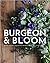 Burgeon & Bloom: Growing, N...