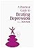 A Practical Guide to Beating Depression by Charlie Wardle