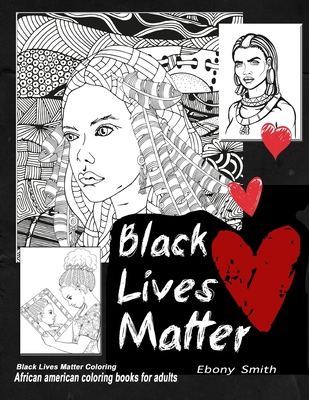 Black lives matter coloring African American COLORING BOOKS FOR ADULTS: Black women adults coloring book
