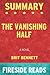 Summary of The Vanishing Half: A Novel: by Fireside Reads