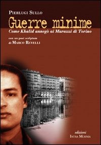 Guerre minime. Come Khalid annegò ai Murazzi di Torino (Hardcover)